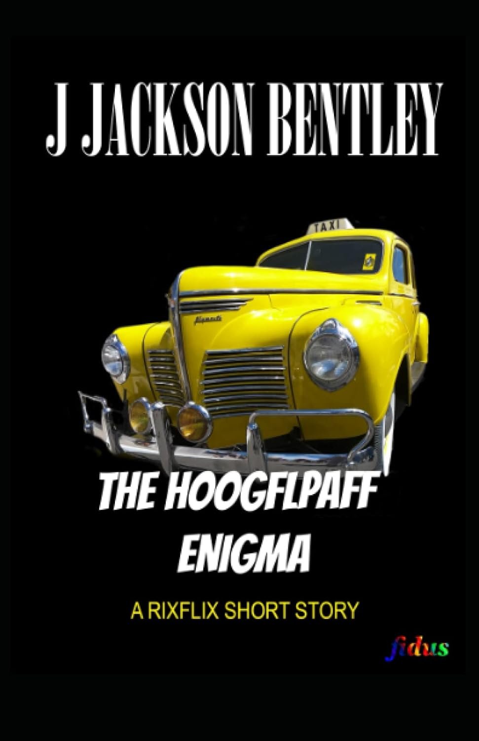The Hoogflpaff Enigma: A RIXFLIX Short Story (Rix Flix Short Stories)     Paperback – April 17, 2022